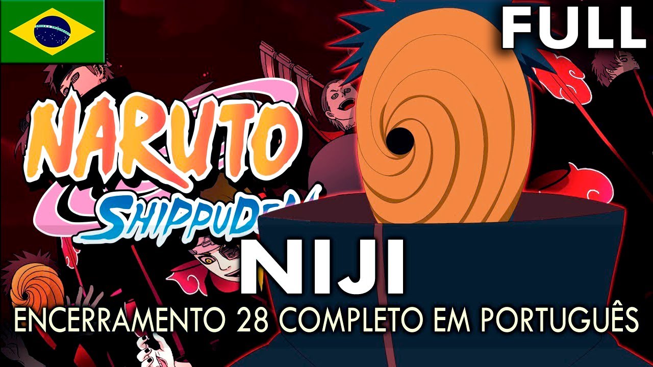 NARUTO SHIPPUDEN - Encerramento 28 Completo em Português (Niji) || MigMusic