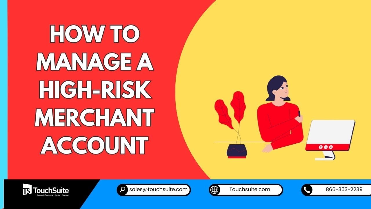 How to Manage a High-Risk Merchant Account