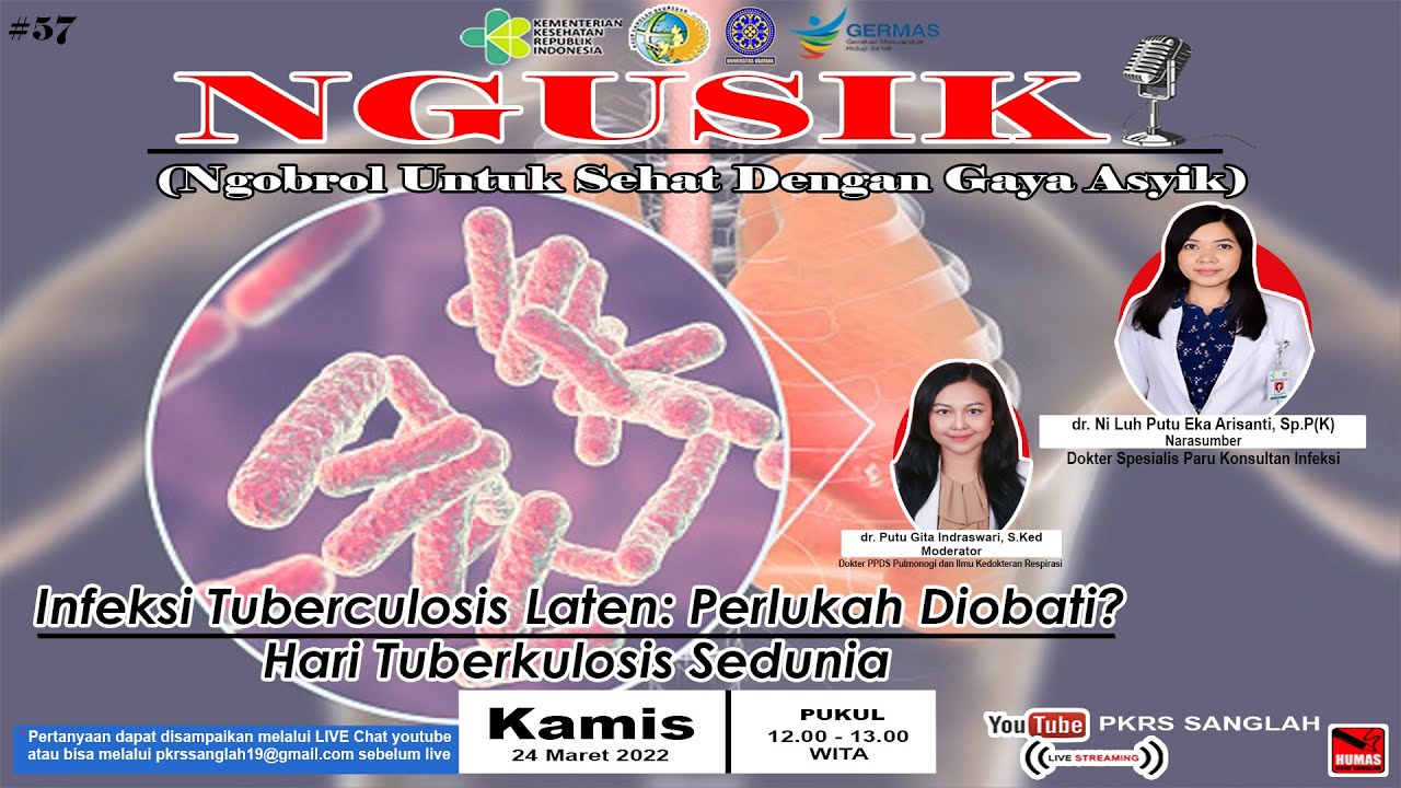 Infeksi Tuberculosis Laten: Perlukah Diobati?  (Dalam rangka Hari Tuberkulosis Sedunia)