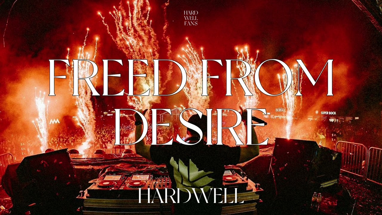 Gala - FREED FROM DESIRE (HARDWELL BOOTLEG)