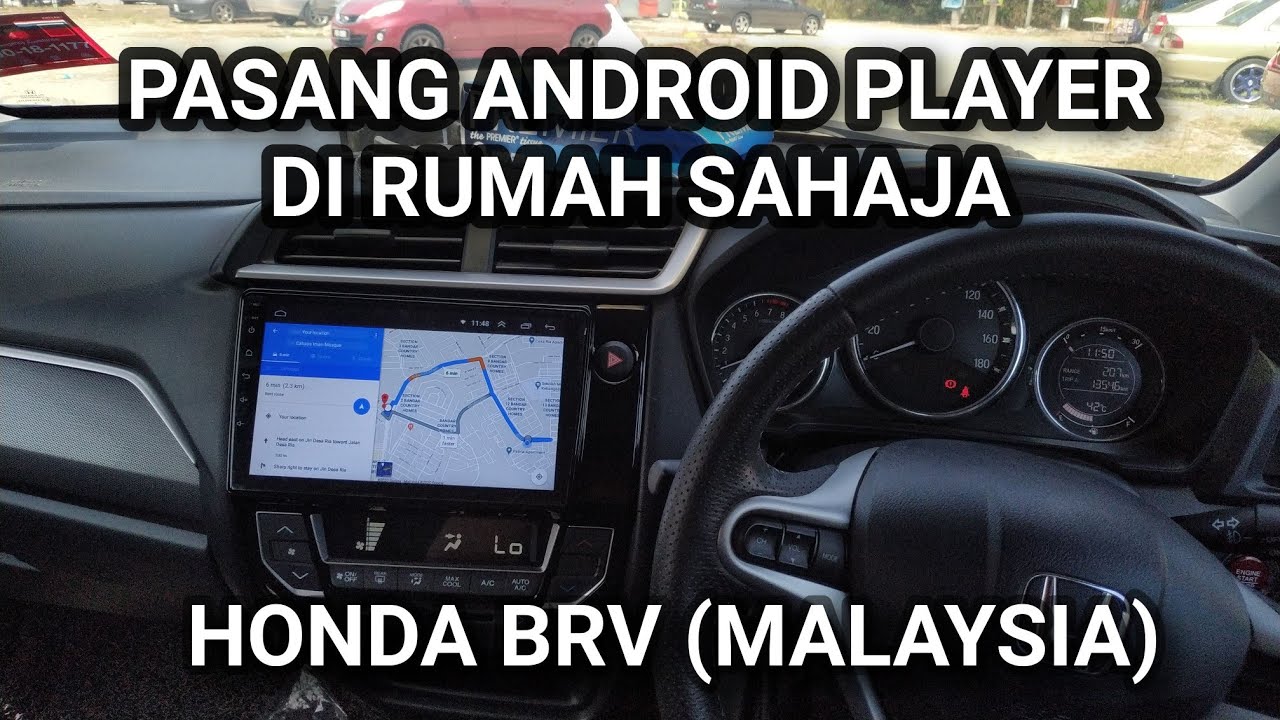 CARA MEMASANG ANDROID PLAYER DI HONDA BRV (MALAYSIA) 
