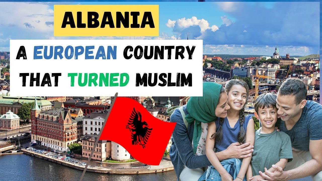 Albania | From Atheism to Islam &ndash; Europe&rsquo;s Muslim Majority Country