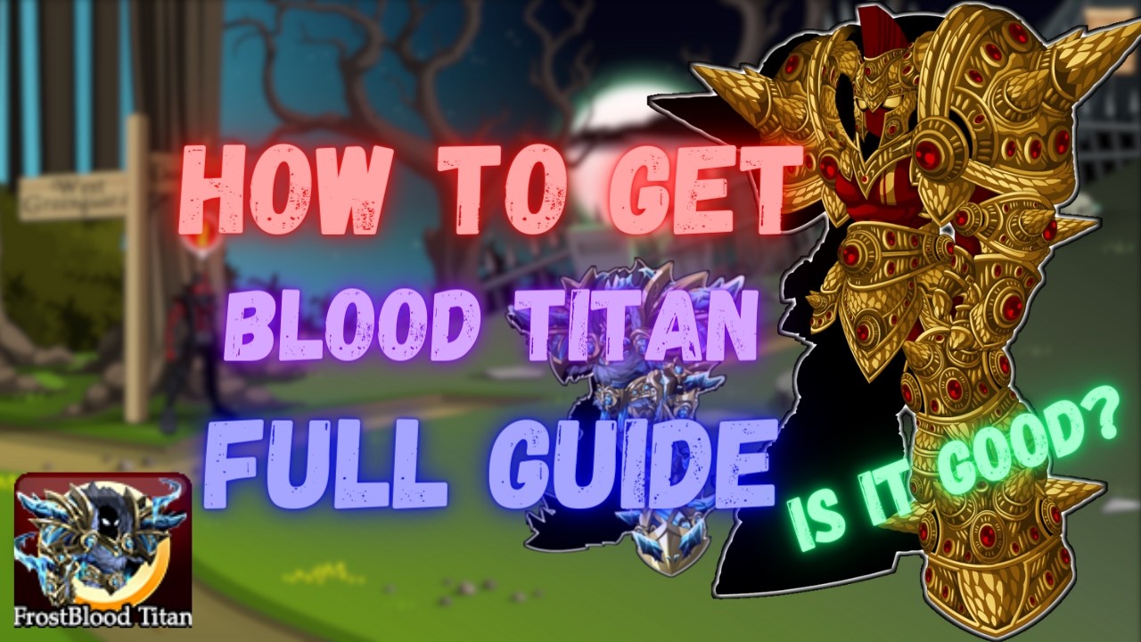 AQW Blood Titan Class Guide #106 (FrostBlood Titan)