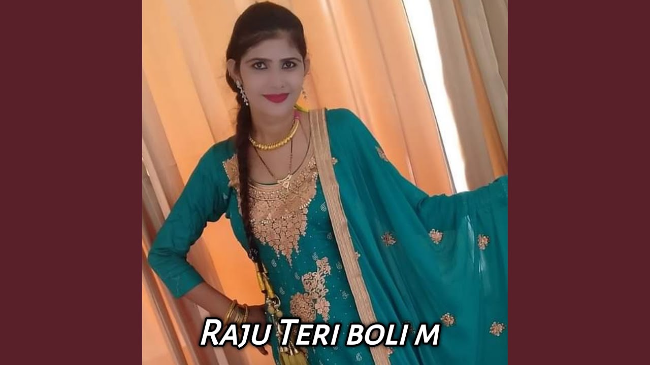 Raju Teri boli m
