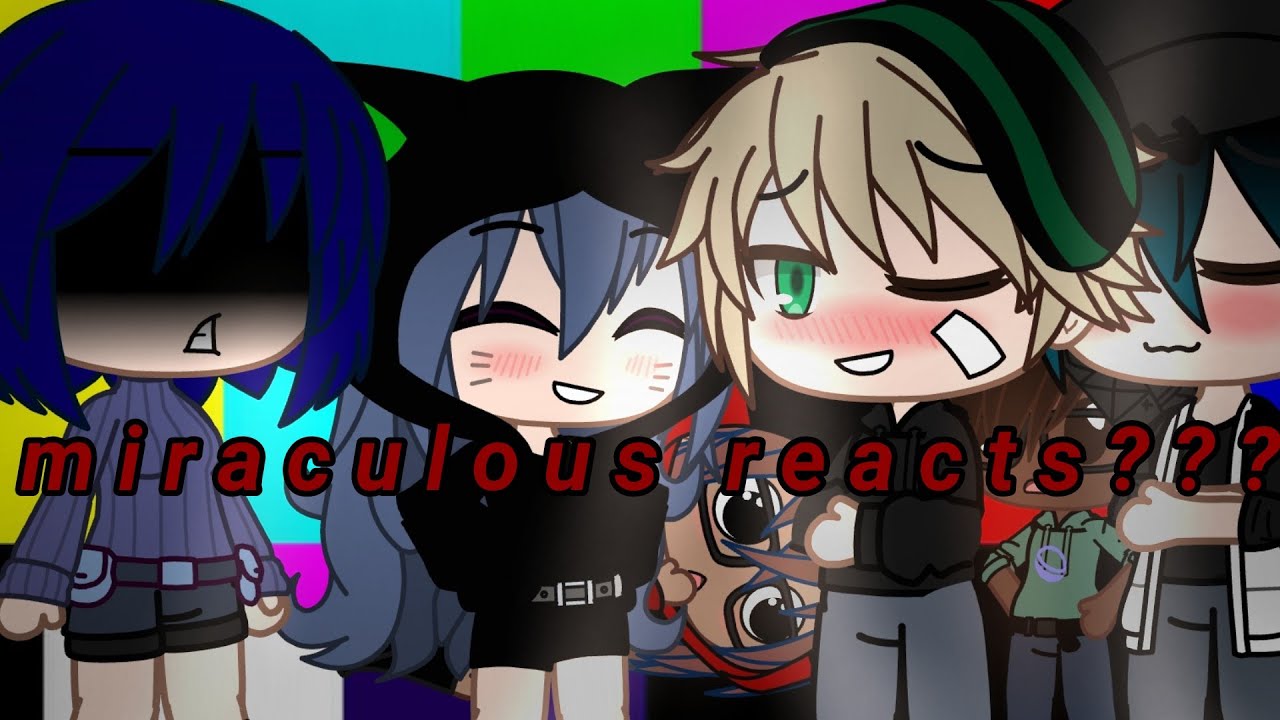 ~MLB reacts to tik toks and one short comic dub?! ❤🖤~||gcm(mini)v||adrienette or lukanette?