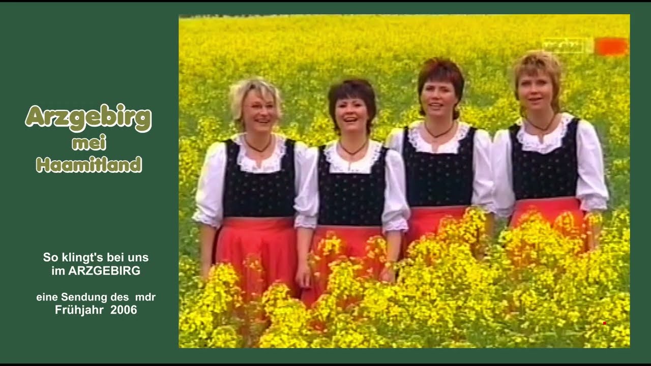 ARZGEBIRG MEI HAAMITLAND - So klingt's bei uns im Arzgebirg - Frühjahr 2006 - mdr Sendung