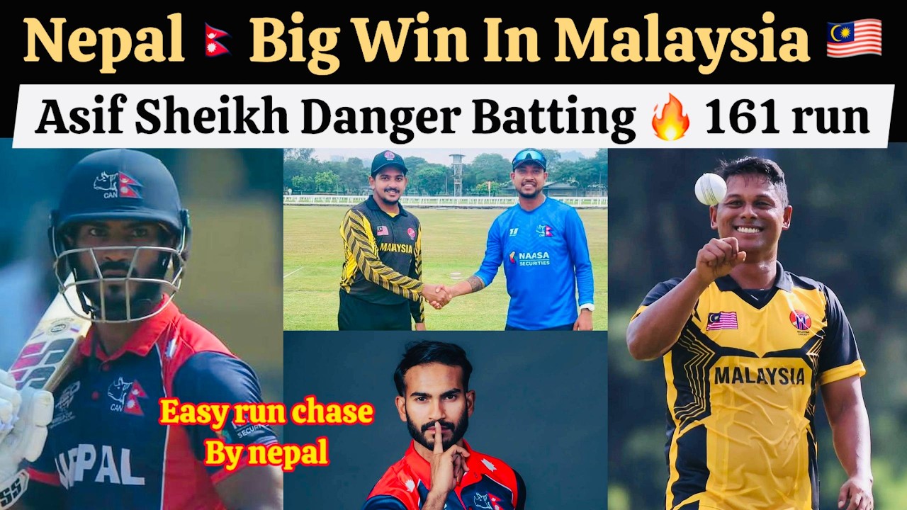 Nepal Big Win Against Malaysia Before ACC Premier Cup , Asif Sheikh Scary Batting