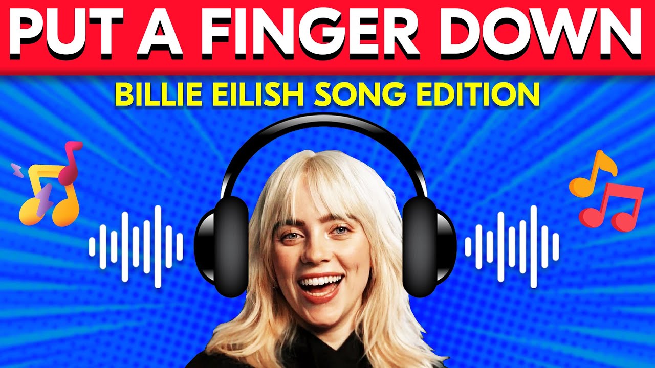 Put a Finger Down | Billie Eilish Song Edition 🎙️🎶 Most popular Billie Eilish Songs 🎧 Music Quiz