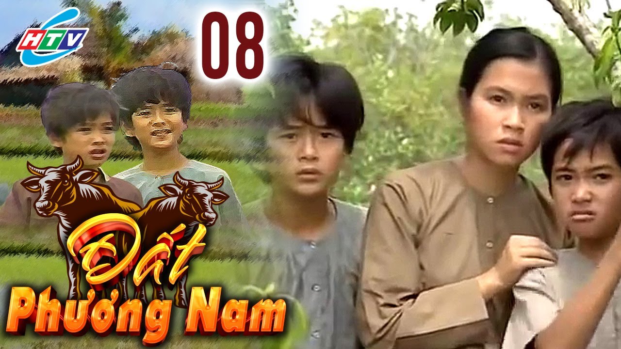 Đất Phương Nam Tập 8 | Phim Việt Nam Hay Nhất | Phim Việt Kinh Điển