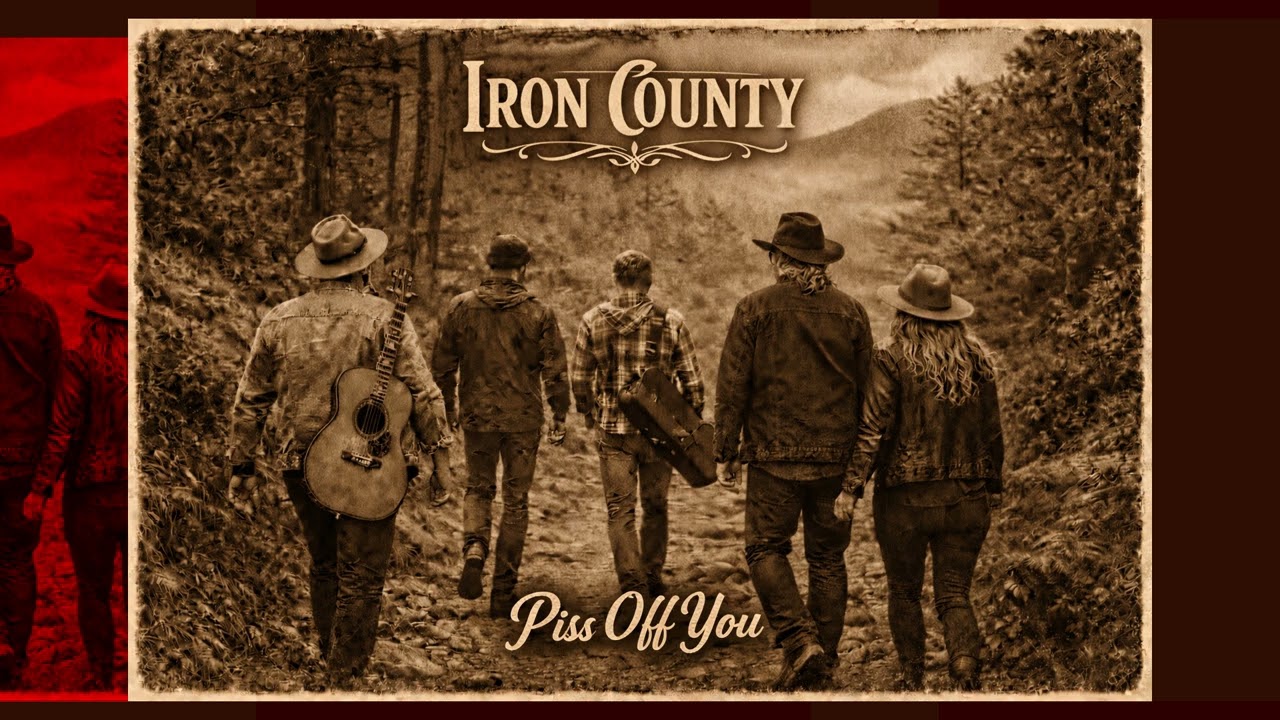 Piss Off You - Iron County