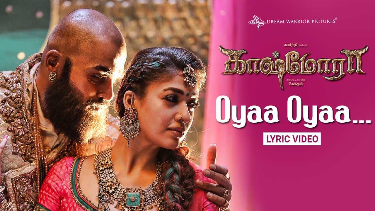 Oyaa Oyaa Song Lyric Video - Kaashmora (Tamil) | Karthi, Nayanthara | Santhosh Narayanan