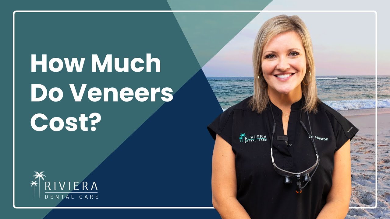 How Much Do Veneers Cost? | Porcelain Veneers in Foley, AL | Riviera Dental Care