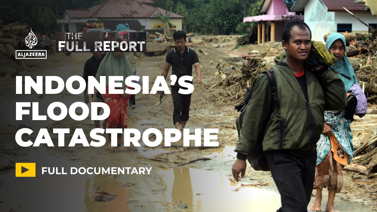Inside Indonesia’s deadliest floods | The Full Report