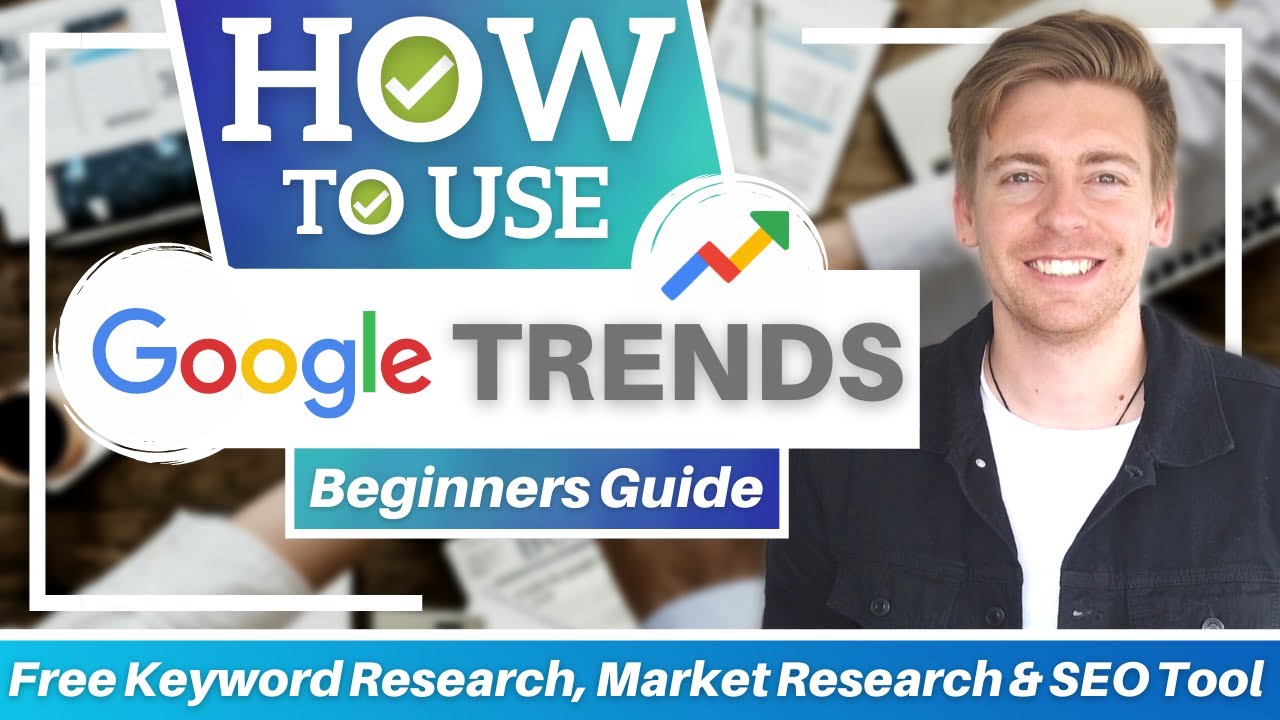Как использовать GOOGLE TRENDS | Бесплатный инструмент для исследования ключевых слов, маркетинго...