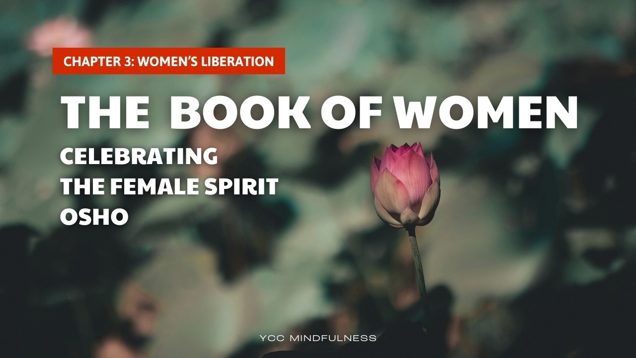 True Women’s Liberation: Beyond Politics | Osho: The Book of Women (Chapter 3) | No Ads