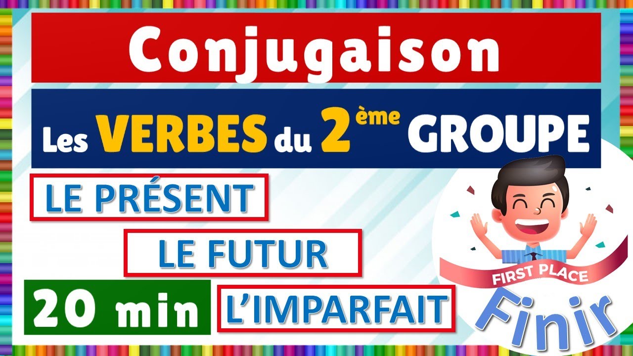Conjugaison des verbes du 2ème groupe : le présent, le futur et l'imparfait