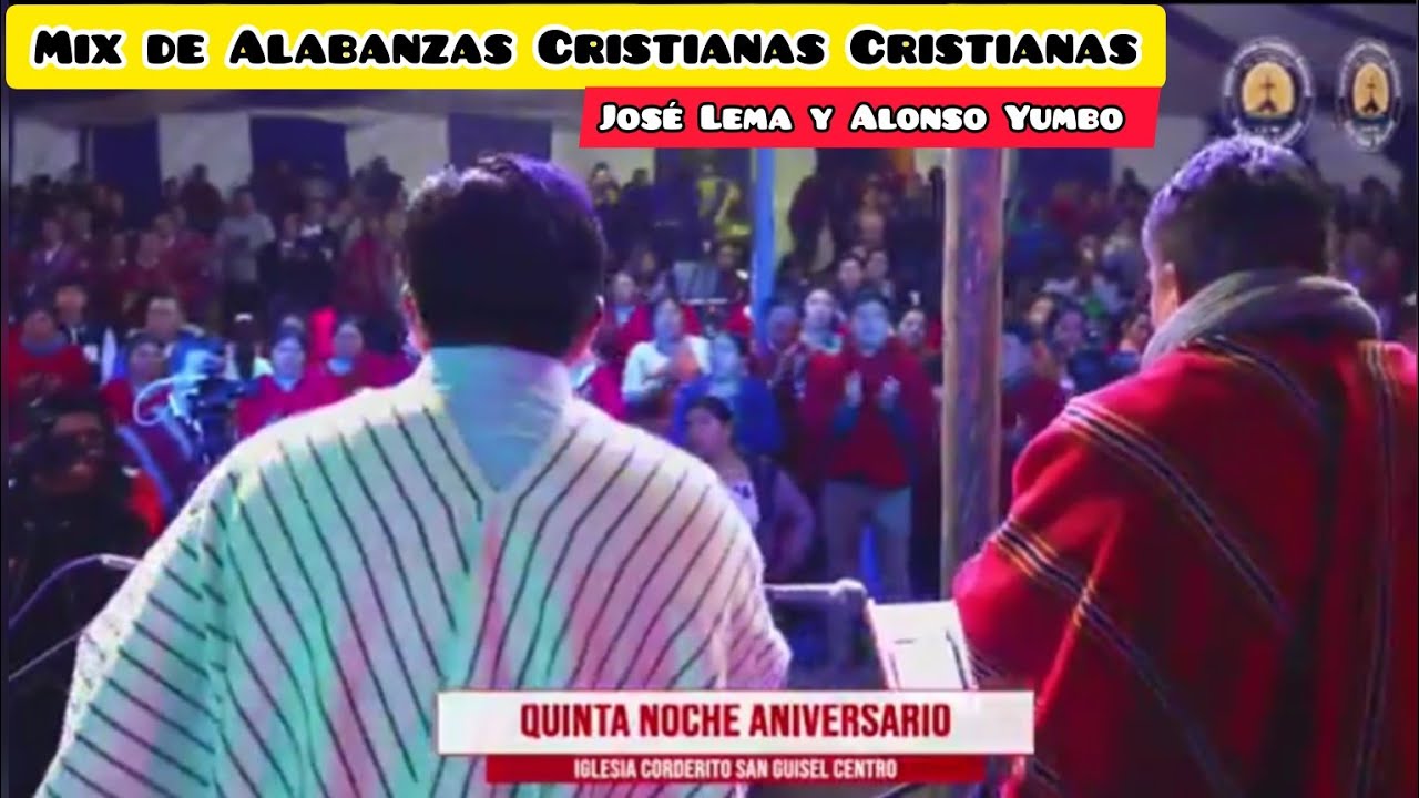 Mix de Alabanzas Cristianas || José Lema y Alonso Yumbo 🎙️San Guisel Bajo (Takik Tv) 🎥