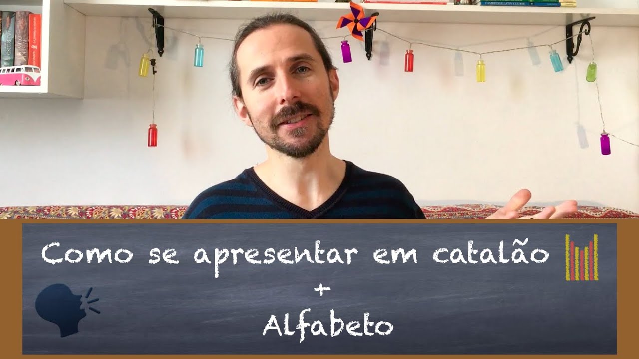 Aula de catal&atilde;o &ndash; V&iacute;deo 1: Apresentar-se em catal&atilde;o + alfabeto (DESAFIO NO FINAL)