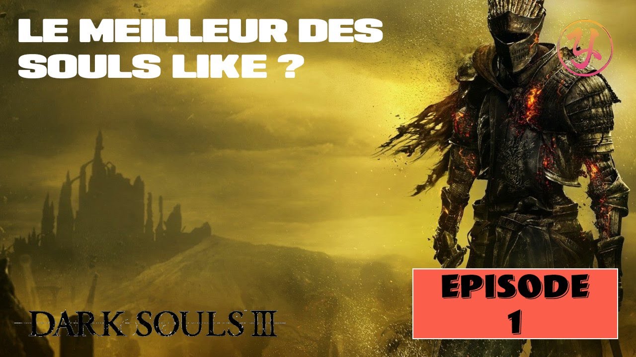LET'S PLAY DS3 - LE MEILLEUR DES SOULS ? (EP 01)