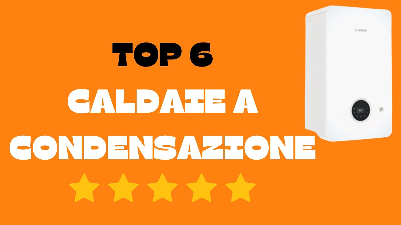 Le migliori caldaie a condensazione del 2024: La tua scelta di riscaldamento!