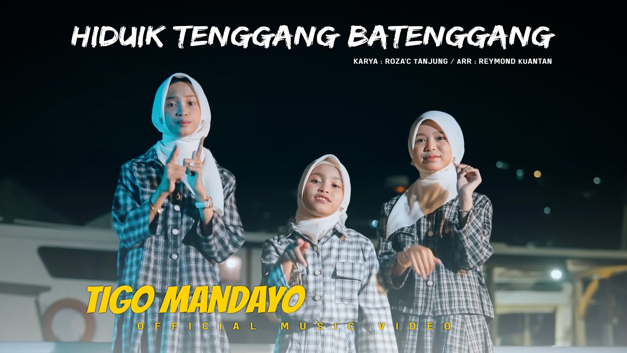 Tigo Mandayo - Hiduik Tenggang Batenggang  ( Official Music Video )