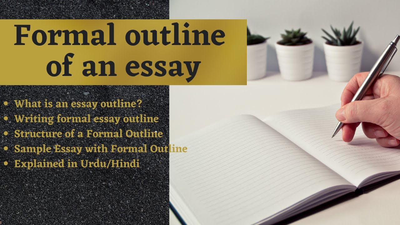 Formal outline of an essay | Structure of a Formal Outline | Explained in Urdu/Hindi