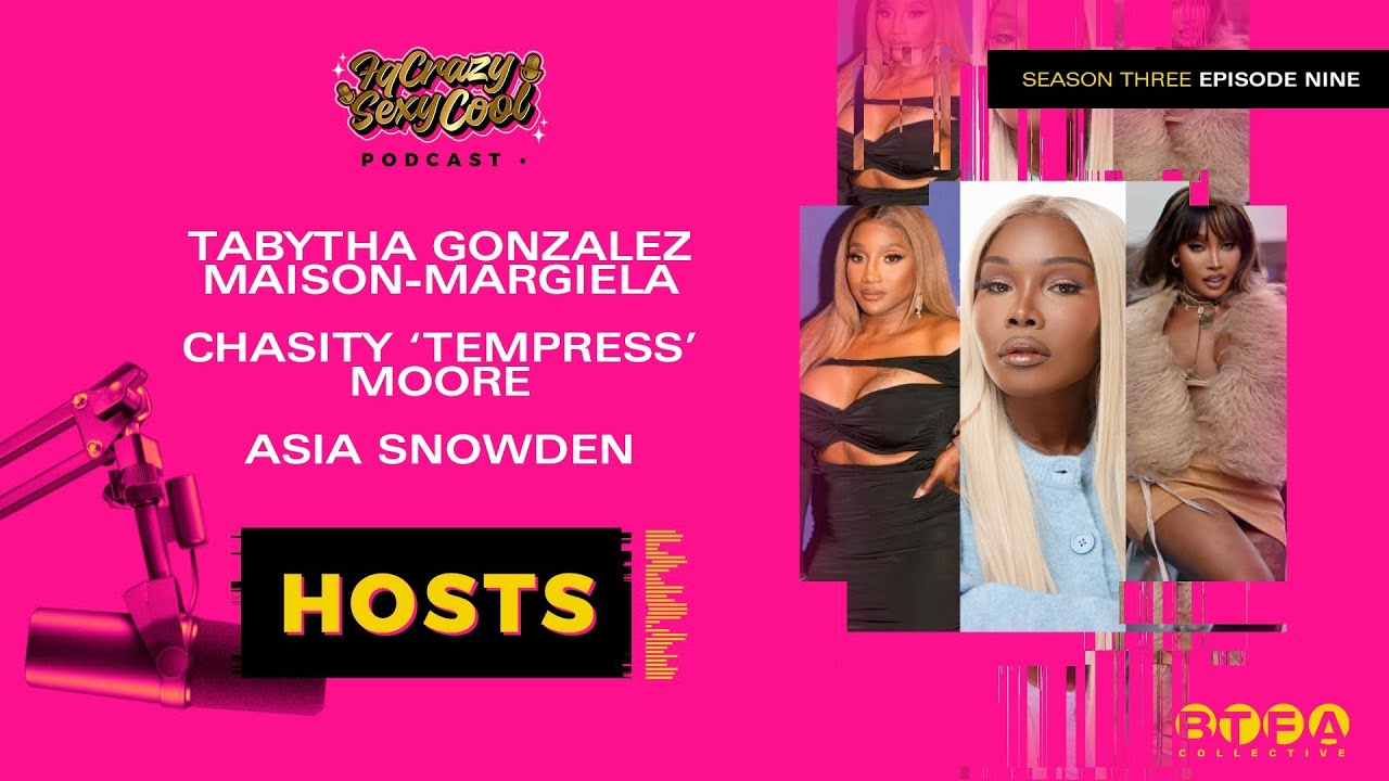 FQ CRAZY SEXY COOL SEASON 3 EP 9 | TEMPRESS CHASITY MOORE, ASIA SNOWDEN, TABYTHA GONZALEZ