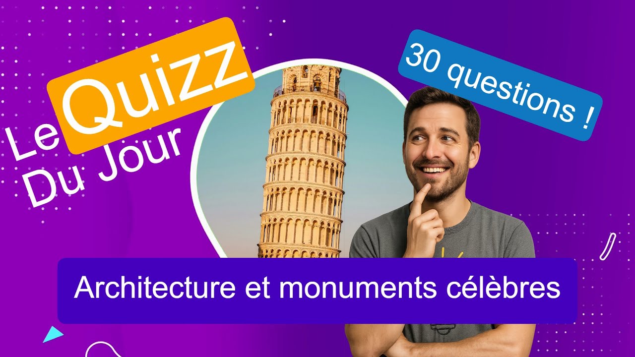 Quizz - Architecture et monuments célèbres
