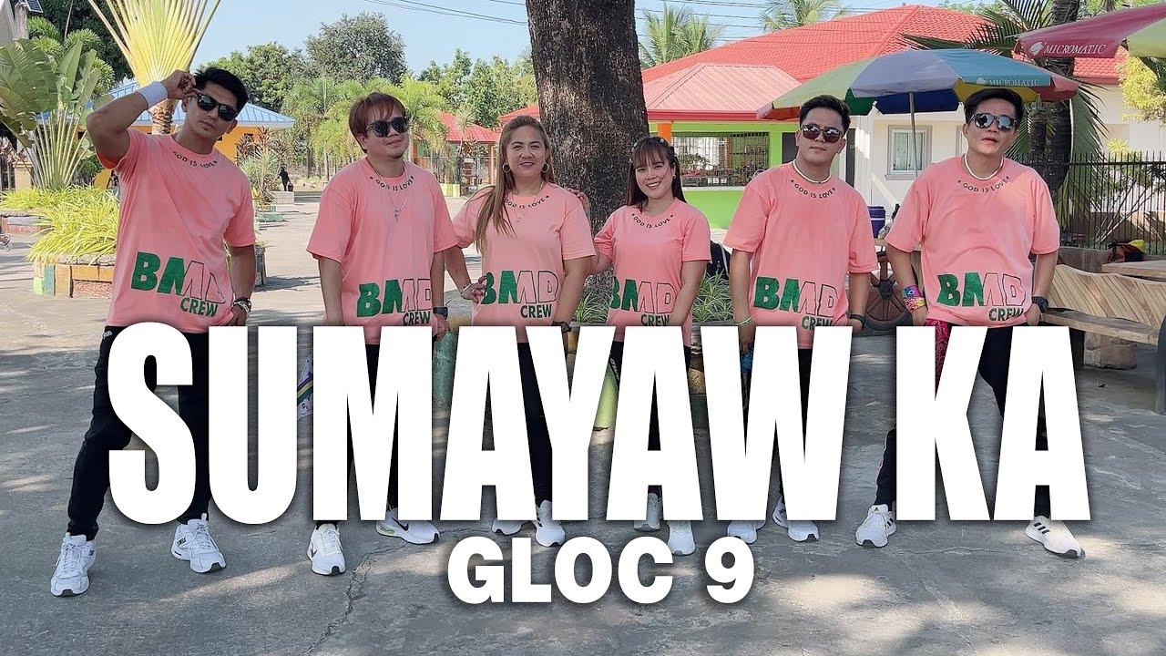 SUMAYAW KA (GLOC 9) DJ JIF REMIX / DANCE FITNESS / ZUMBA / BMD CREW