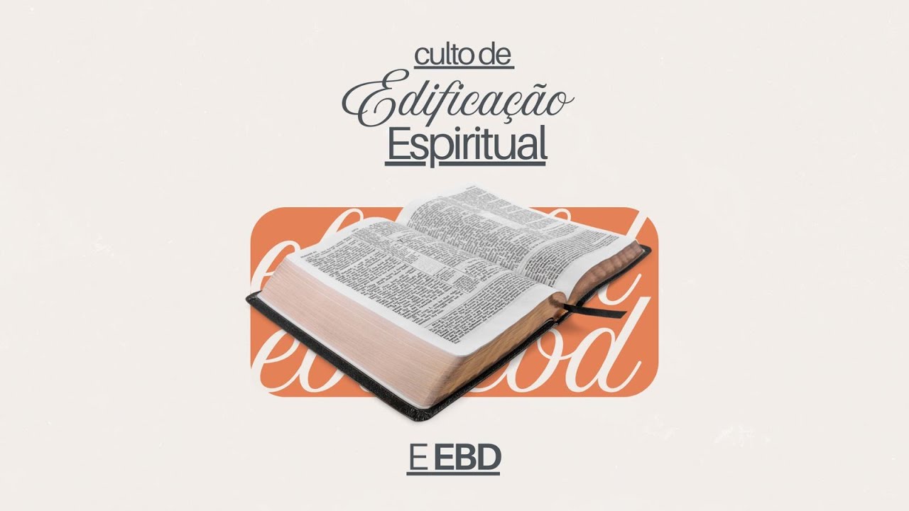 CULTO DE EDIFICAÇÃO ESPIRITUAL COM EBD 20/01/2026