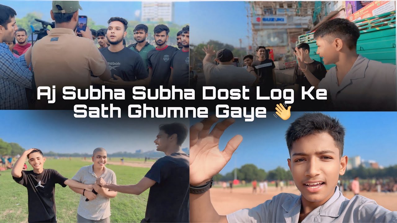 Aj Dost Ke Sath Subha Subha Gaye Ghumne || 🤷‍♂️👋