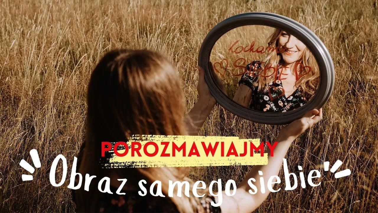 Obraz samego siebie, a idealne ciało. [ Bob Proctor / dr Maxwell Maltz Psychocybernetyka ]