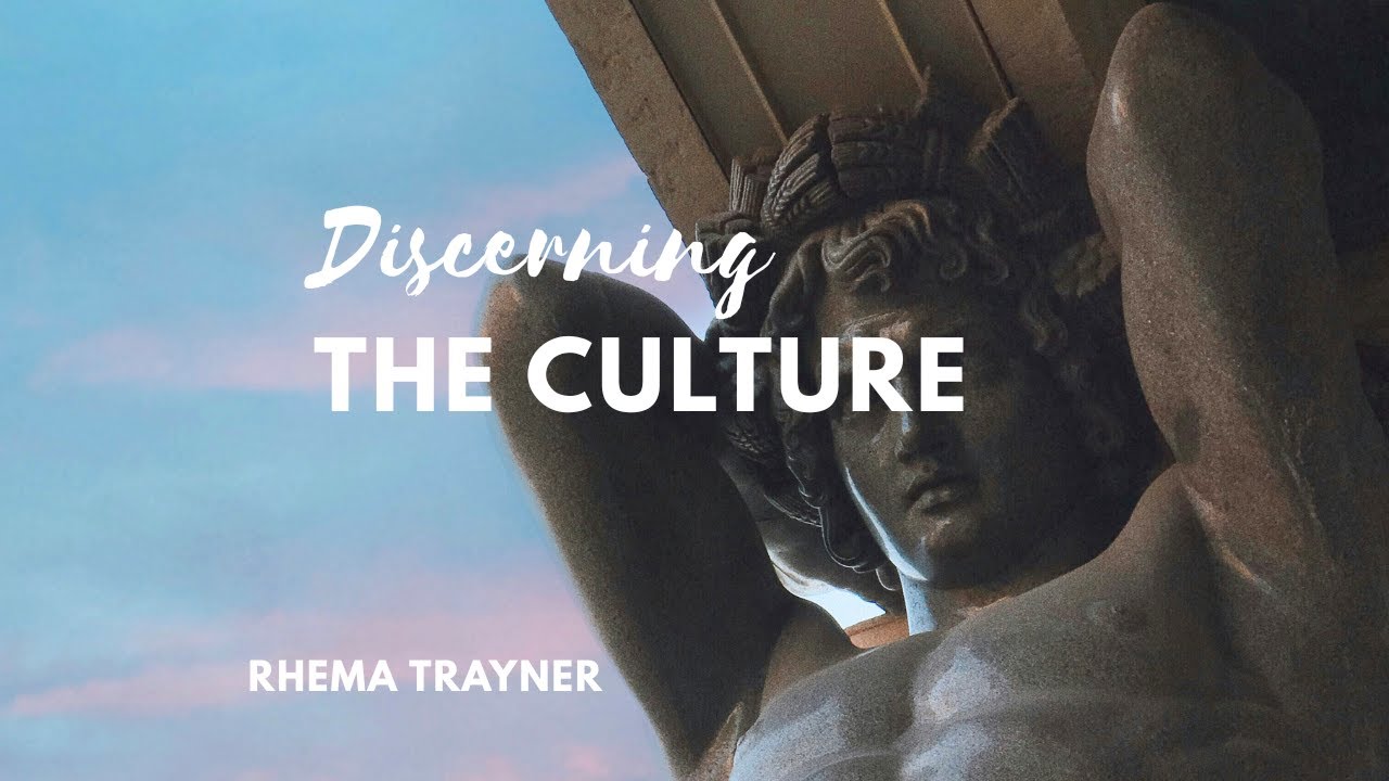 Discerning The Culture
