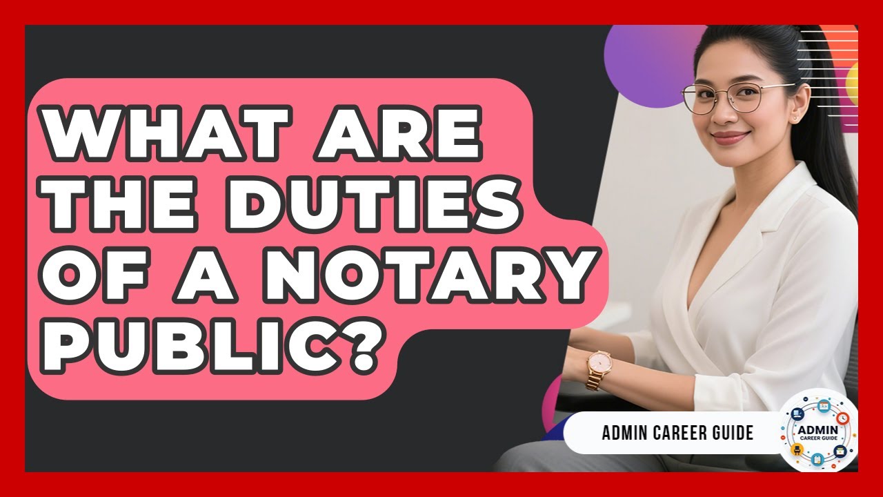 What Are The Duties Of A Notary Public? - Admin Career Guide