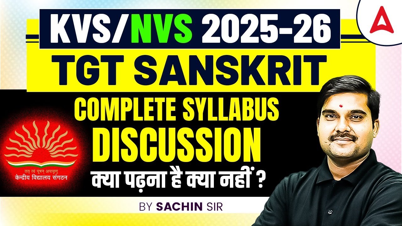 KVS/NVS TGT Sanskrit Complete Syllabus 2025-26 | Detailed Discussion & Strategy by Sachin Sir