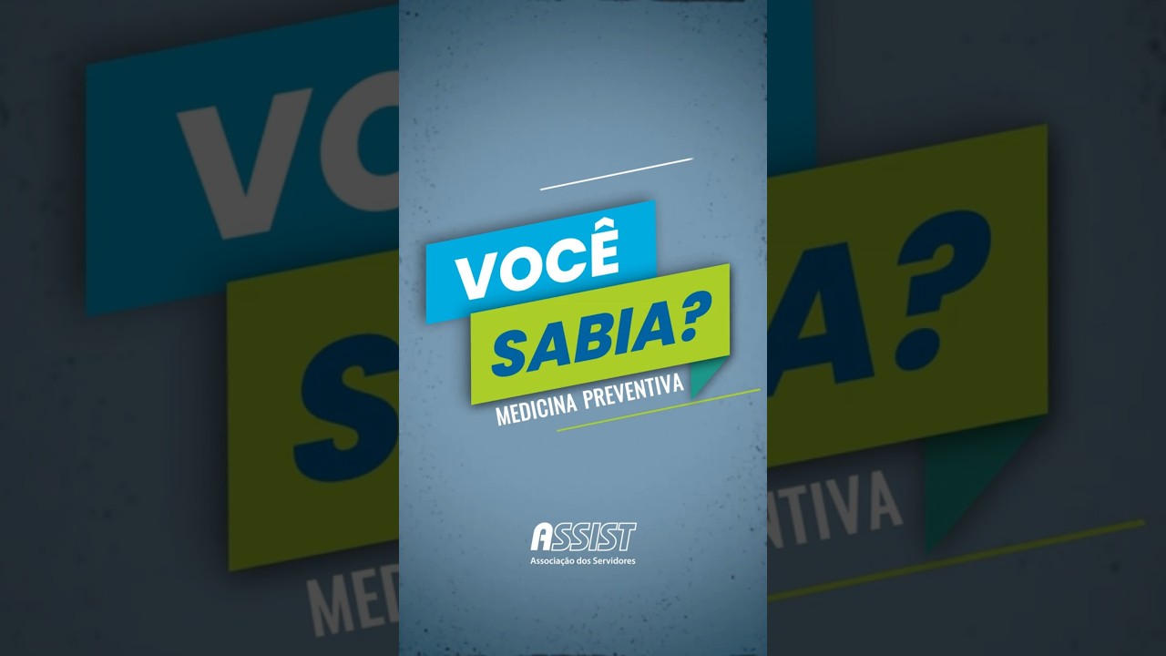 VOCE SABIA? Medicina Preventiva