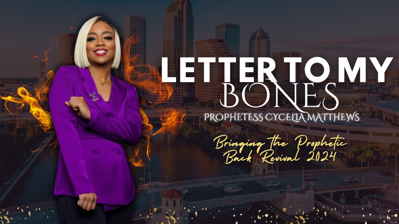 Letter To My Bones - Prophetess Cycelia Matthews - Healthy Hearts Ministries