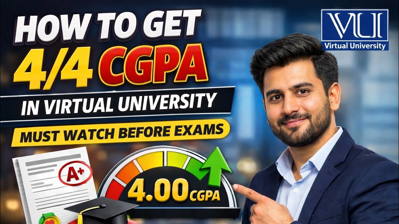 How to Get 4.00/4.00 CGPA in Virtual University | VU Study Tips & Strategy