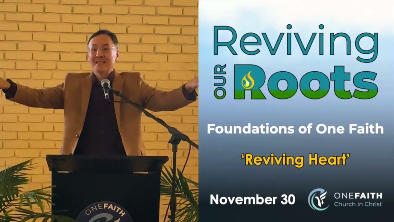 One Faith Church: Reviving Heart (Sunday 11.30.2025)