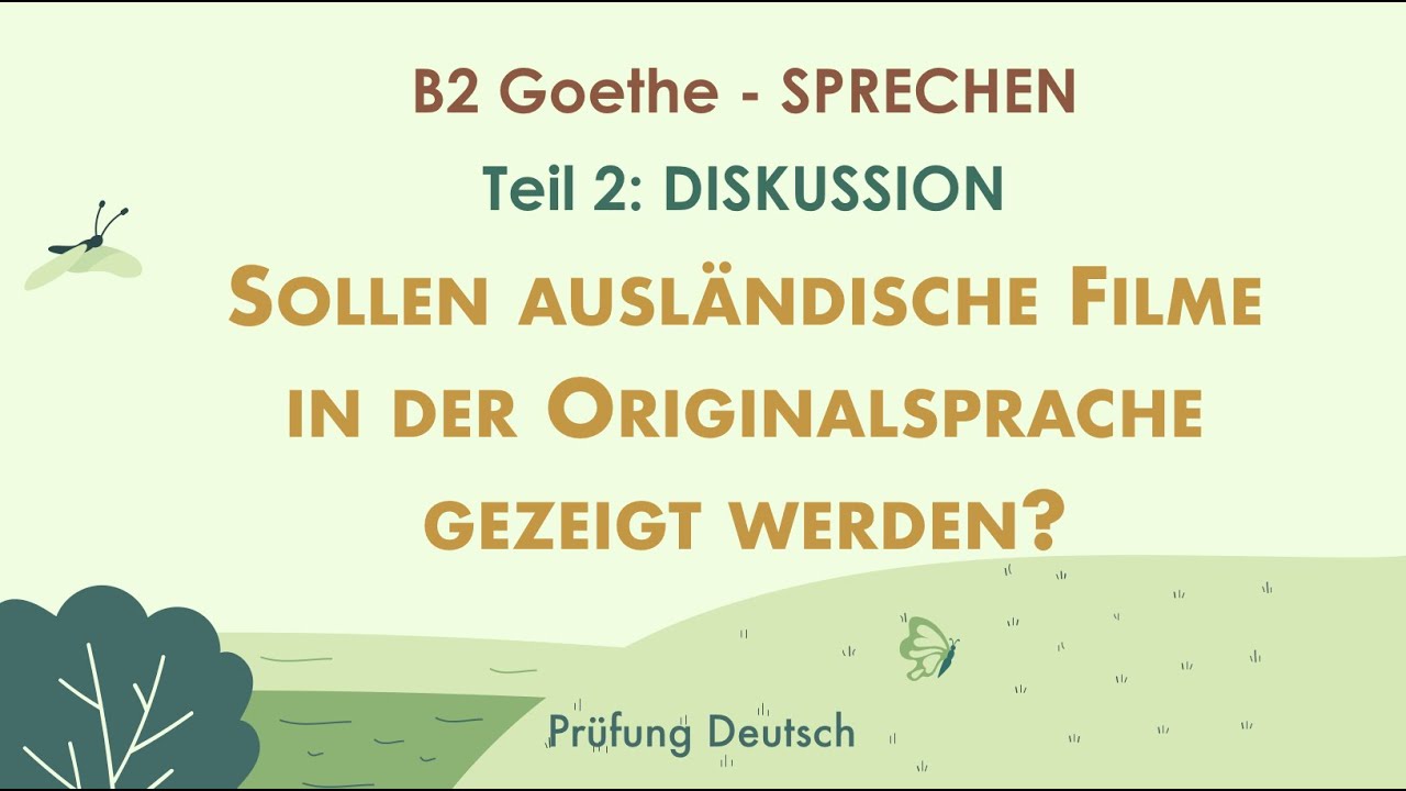 AUSLÄNDISCHE FILME IN DER ORIGINALSPRACHE B2 Diskussion Muster Argumente Teil 2 Goethe Vor Nachteil