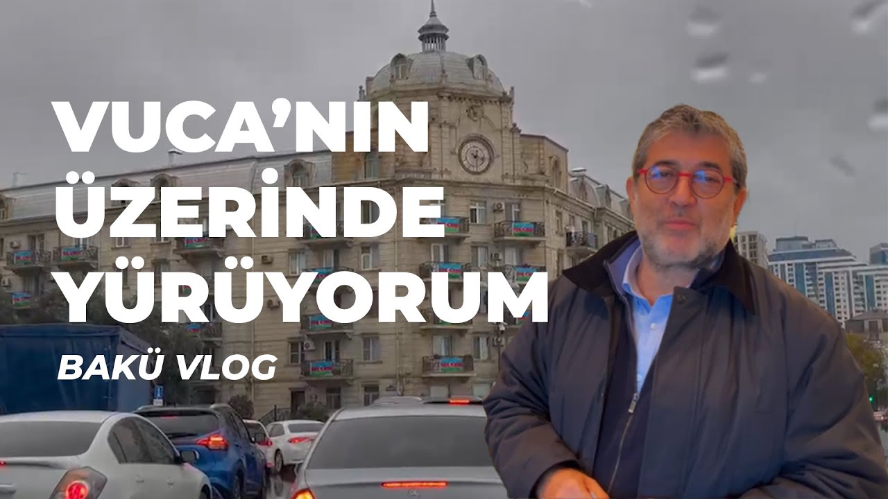 Bir konuşma, bir şehir, büyük bir etki: Bakü | Vlog