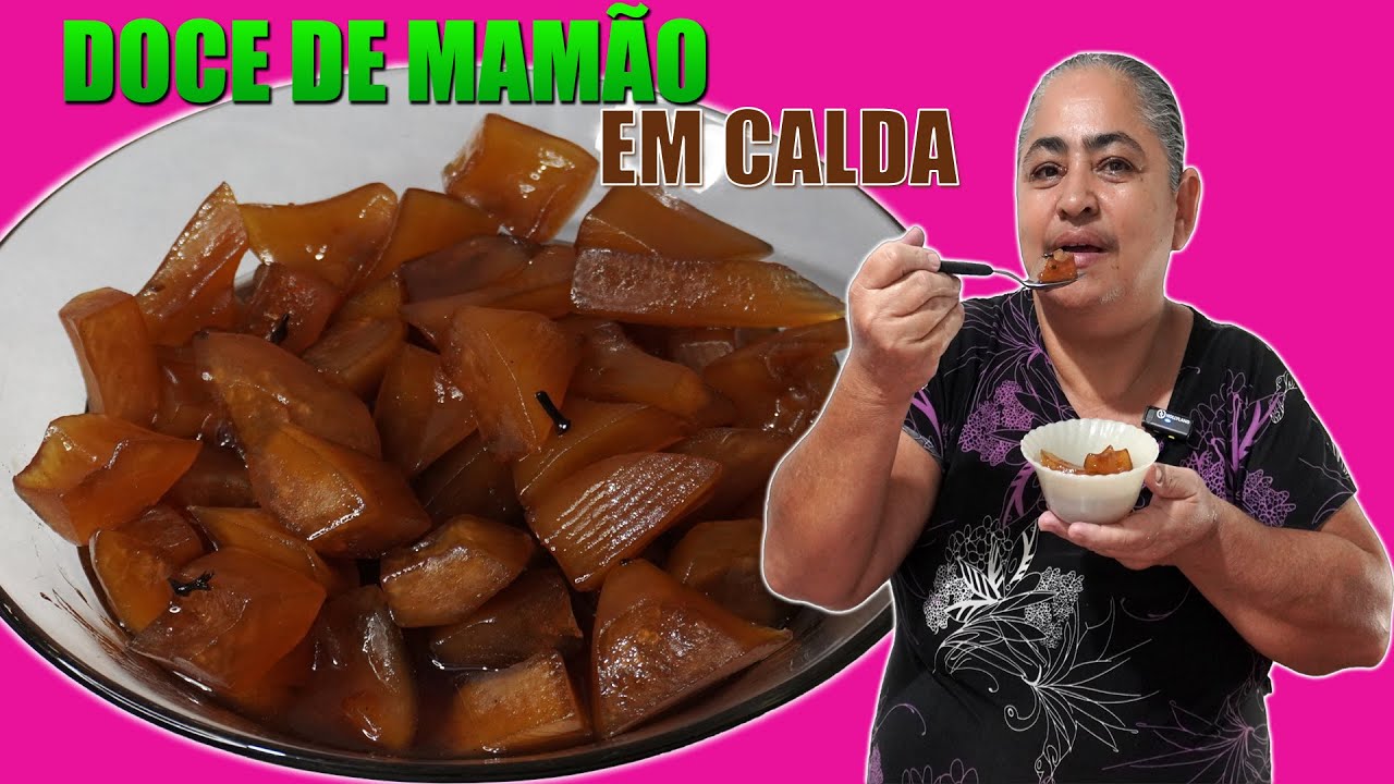 COMO FAZER DOCE DE MAMÃO VERDE EM CALDA (PASSO A PASSO) - 4K