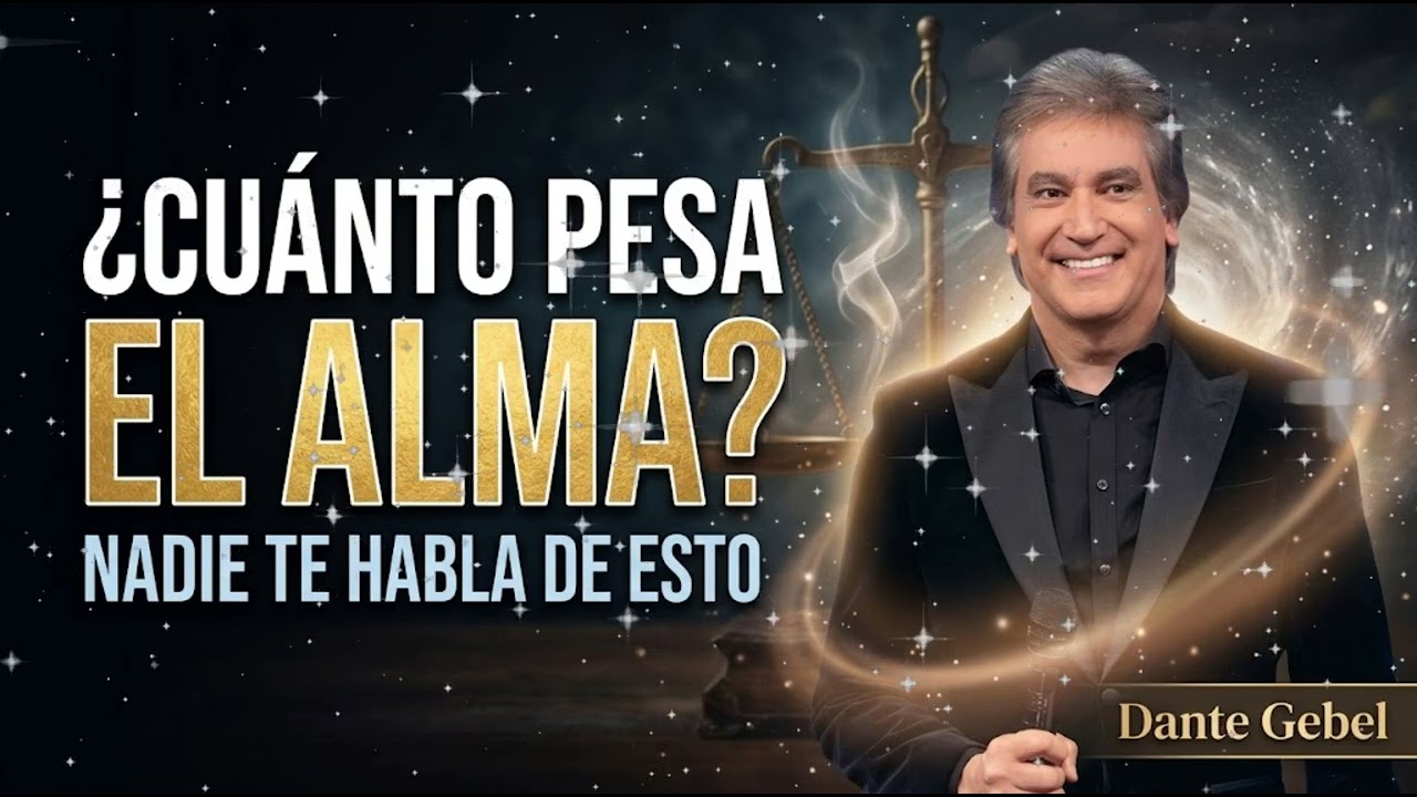⚖️ El Secreto Sobre El Peso De Tu Alma Que El Mundo Te Oculta Dante Gebel