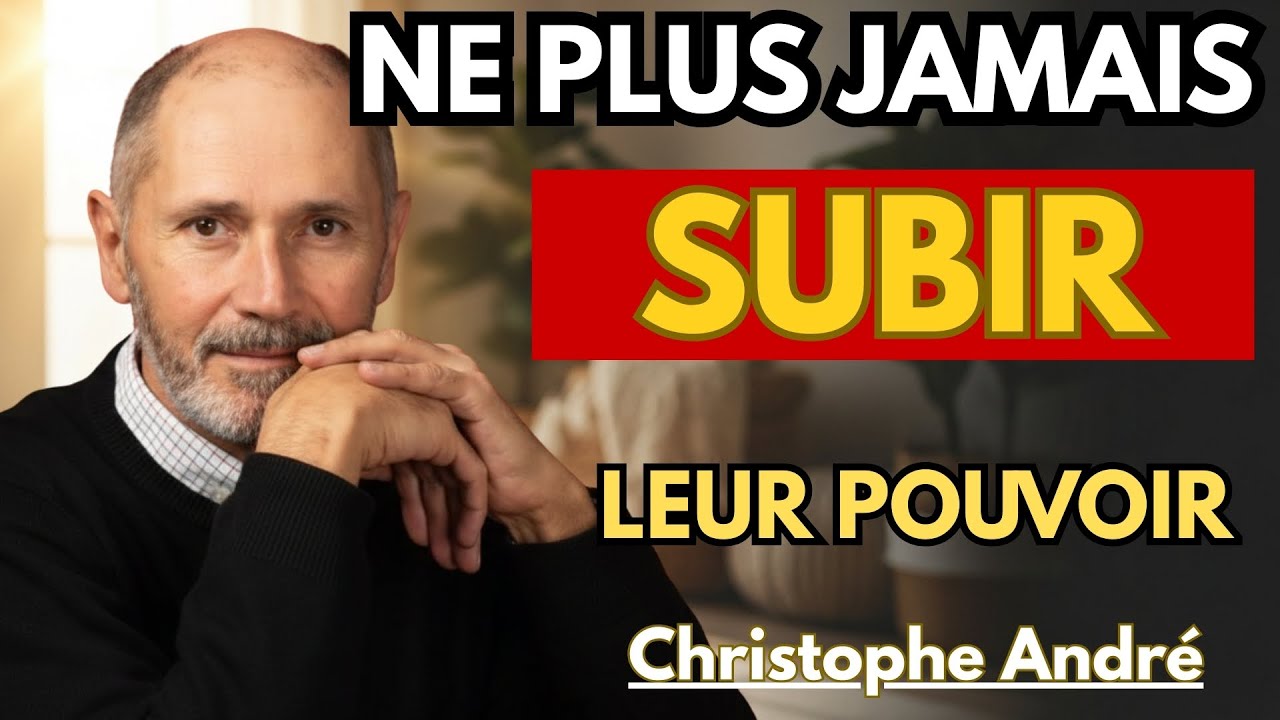 Christophe André : Comment briser l'emprise des personnes toxiques
