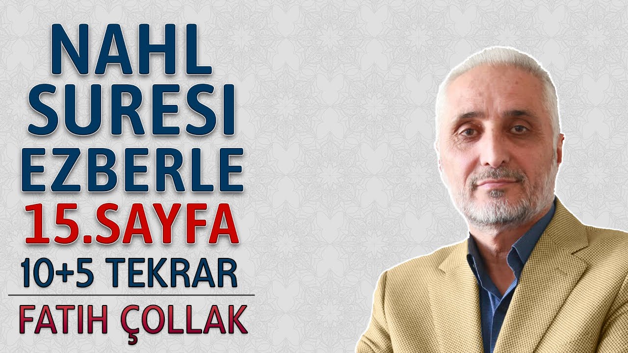 Nahl suresi 15.sayfa ezberle 10 tekrar Fatih Çollak 1.dönüş 14.sayfa (Kuranı Kerim 280.sayfa)