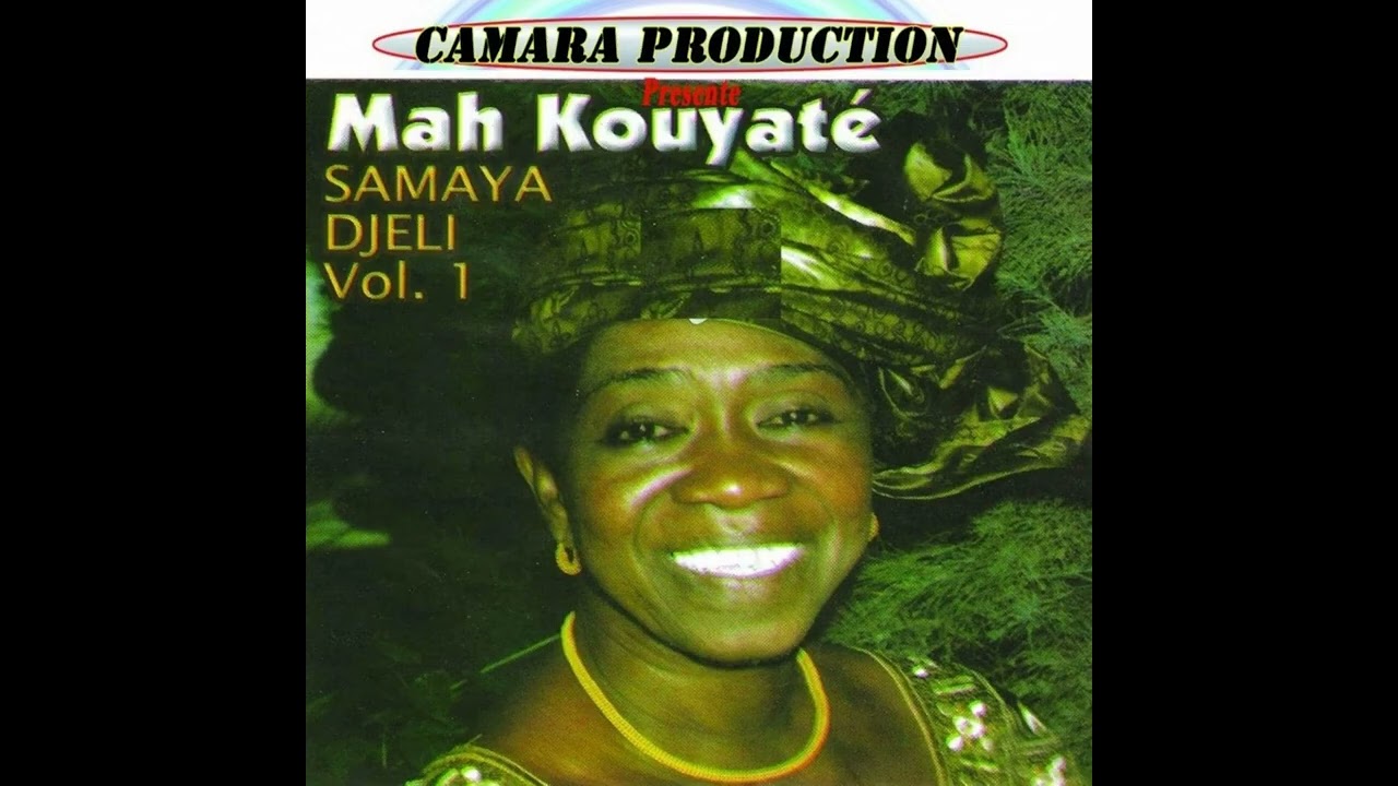 01.Mah Kouyaté N°1 - Sira DJely Album Samaya Djeli Vol 1