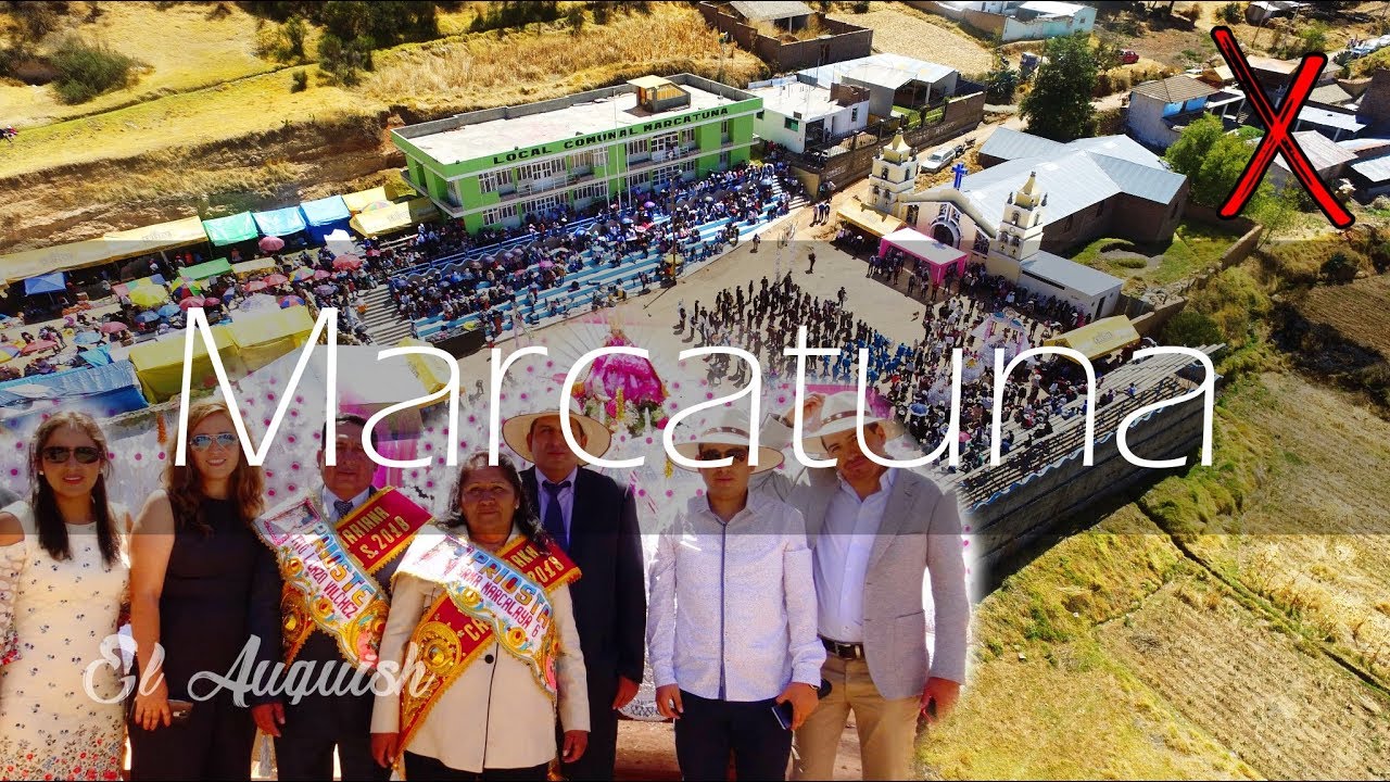 FIESTA PATRONAL DE MARCATUNA, HUACHAC, CHUPACA 2018 | El Auquish