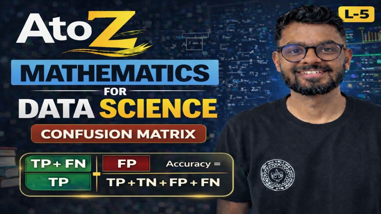 L-5 : Confusion Matrix in Machine Learning | Accuracy, Precision, Recall Explained | Arpit Yadav