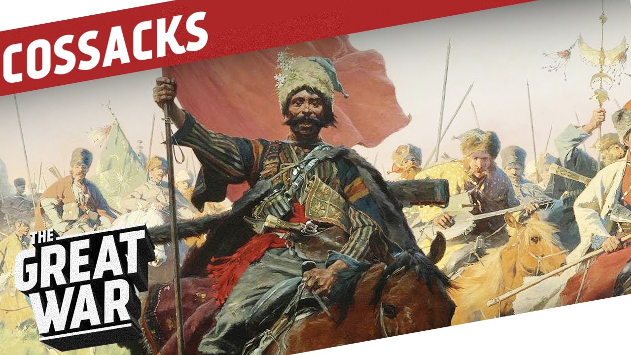 History Of The Russian Cossacks Until World War 1 I THE GREAT WAR Special