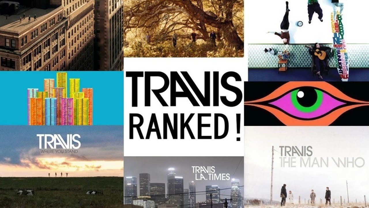Ranking TRAVIS Albums - Worst to Best